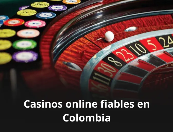 Casinos online fiables en Colombia